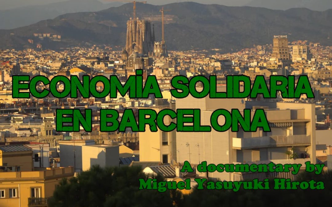 Participem al documental “Economía Solidaria en Barcelona”