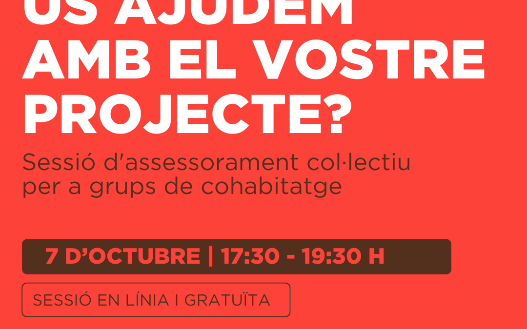 El 7 d’octubre, sessió d’assessorament col·lectiu per a grups de cohabitatge: governança